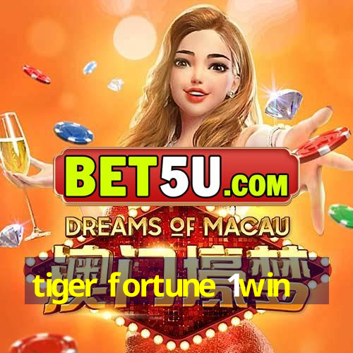 tiger fortune 1win